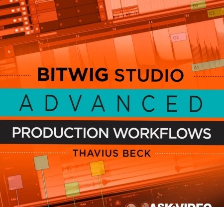 Ask Video Bitwig Studio 401 Bitwig Studio Advanced Production Workflows TUTORiAL